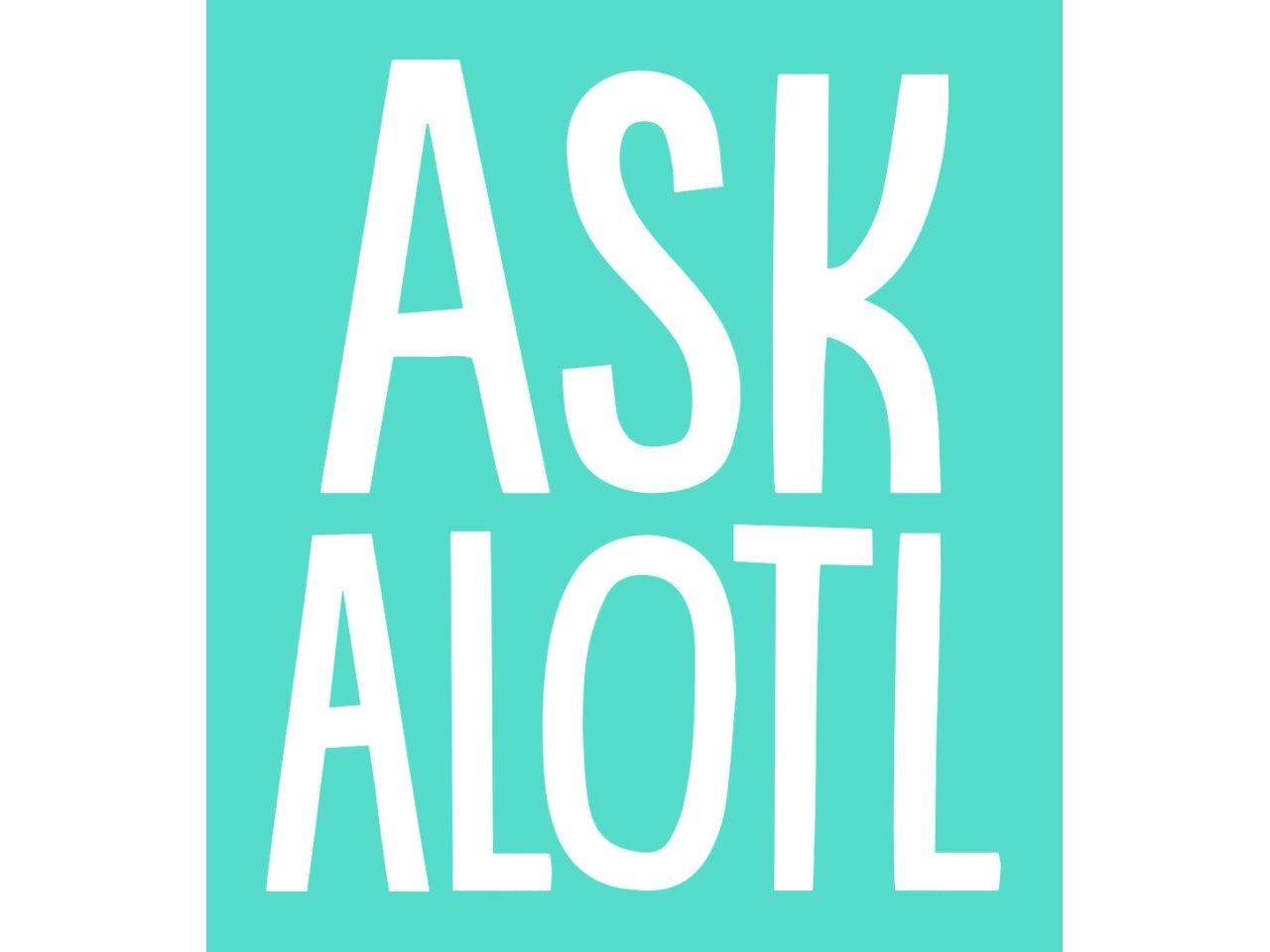Ask alotl | Goliath