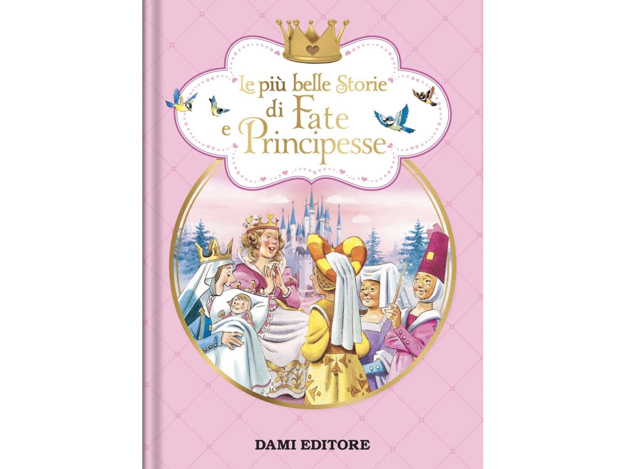 Piu' belle storie di fate e principesse