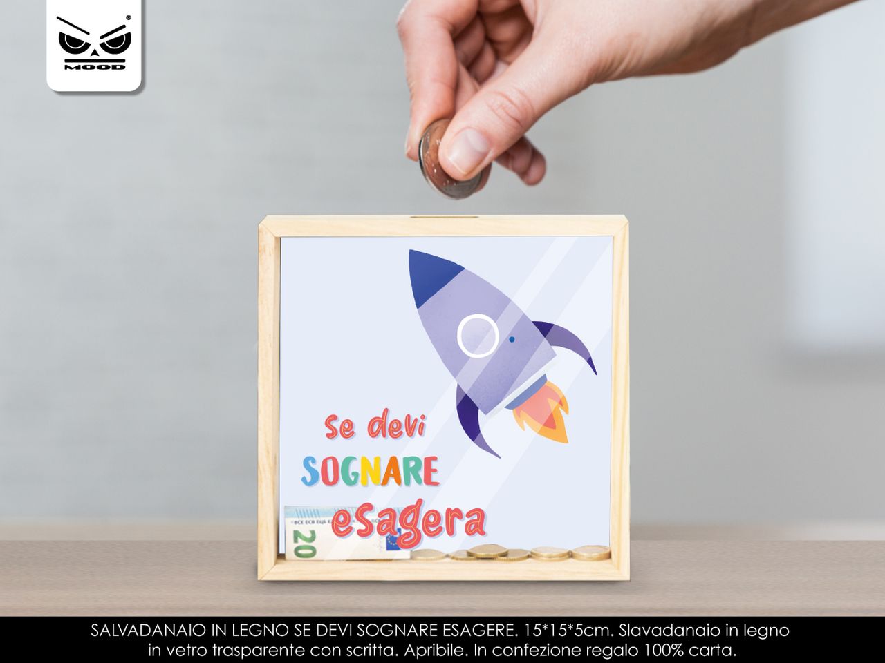 Salvadanaio in legno se devi sognare esagera misura 15x15,5cm